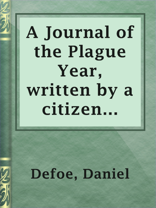 Cover of A Journal of the Plague Year, written by a citizen who continued all the while in London